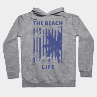 The Beach Life. Summertime, Fun Time. Fun Summer, Beach, Sand, Surf Retro Vintage Design. Hoodie